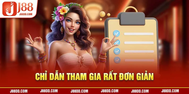 Chỉ dẫn tham gia rất đơn giản 