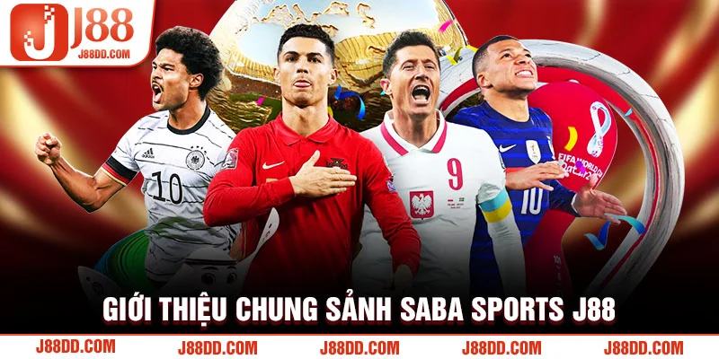 Giới thiệu chung sảnh Saba Sports J88