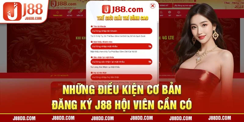 Những điều kiện cơ bản đăng ký J88 hội viên cần có