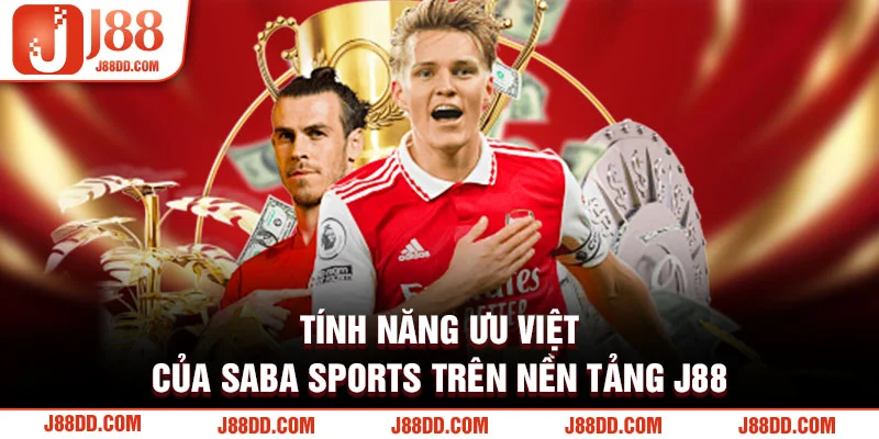 Tính năng ưu việt của Saba Sports J88